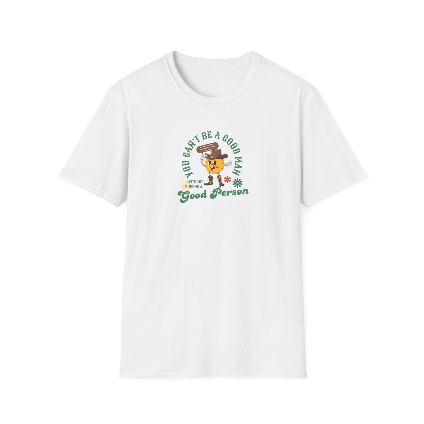 Good Men are Good People- Unisex Good Person T-Shirt, Positive Vibes