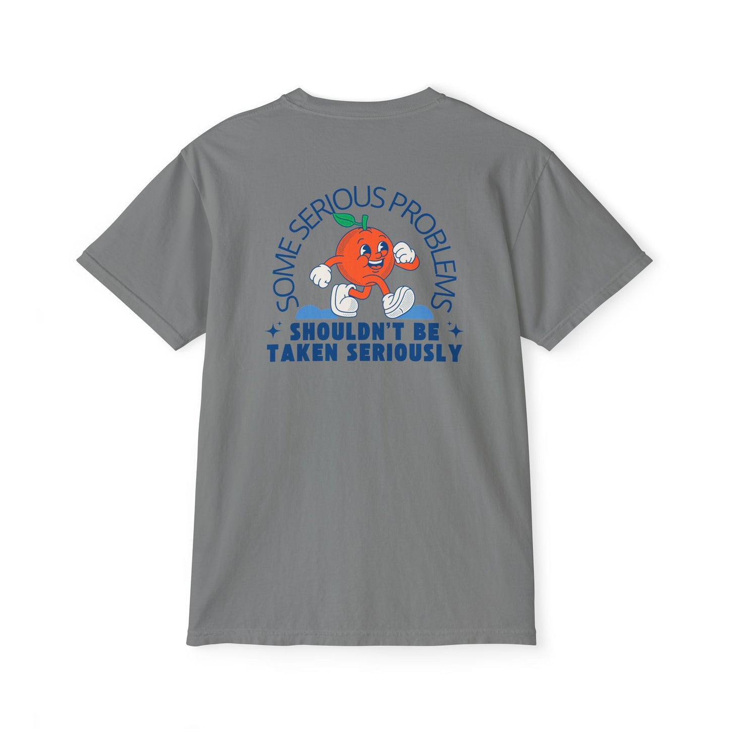 'Some Serious Problems Shouldn't Be Taken Seriously'- Unisex Playful Pocket T-Shirt