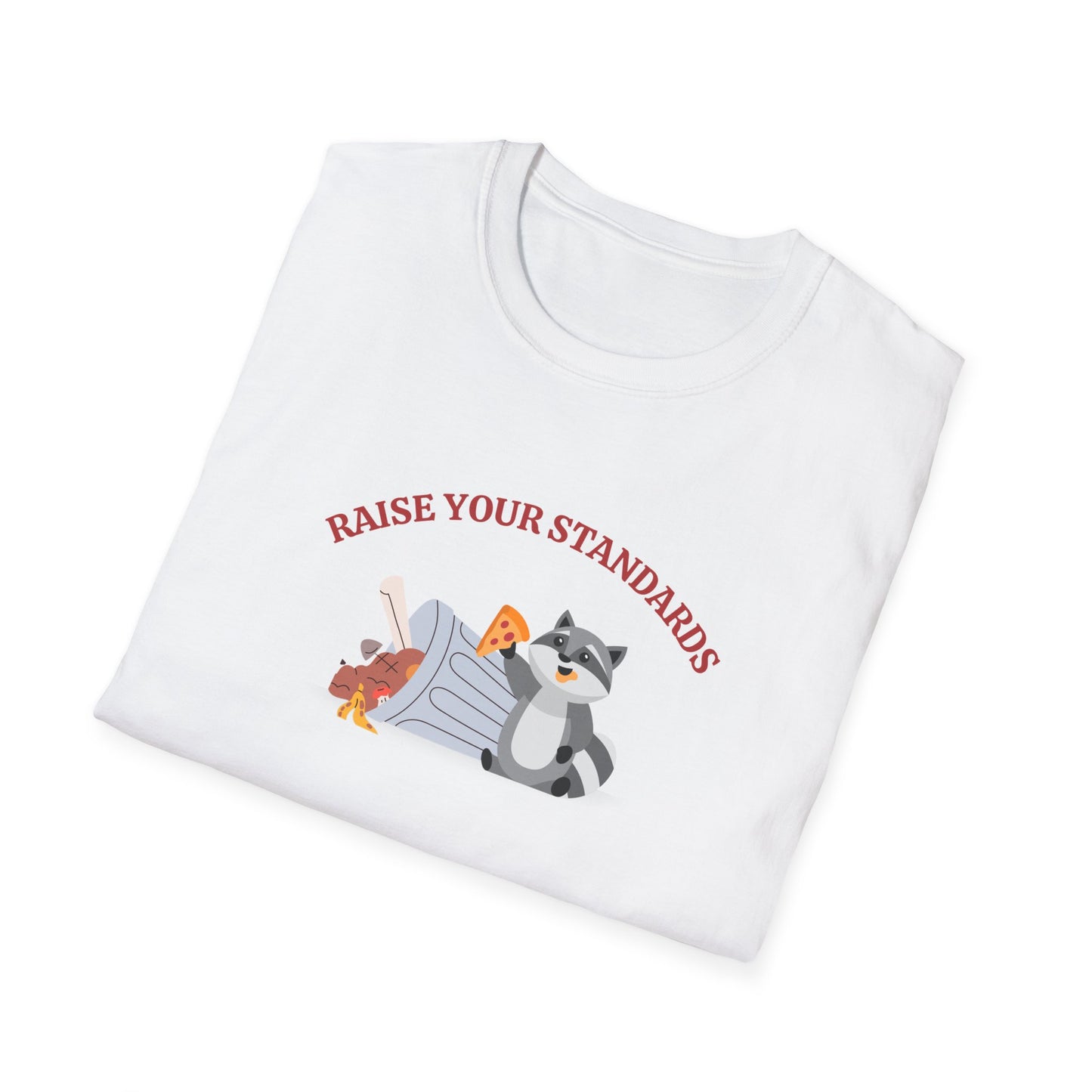 'Raise Your Standards'- Unisex Softstyle T-Shirt, Cute Racoon