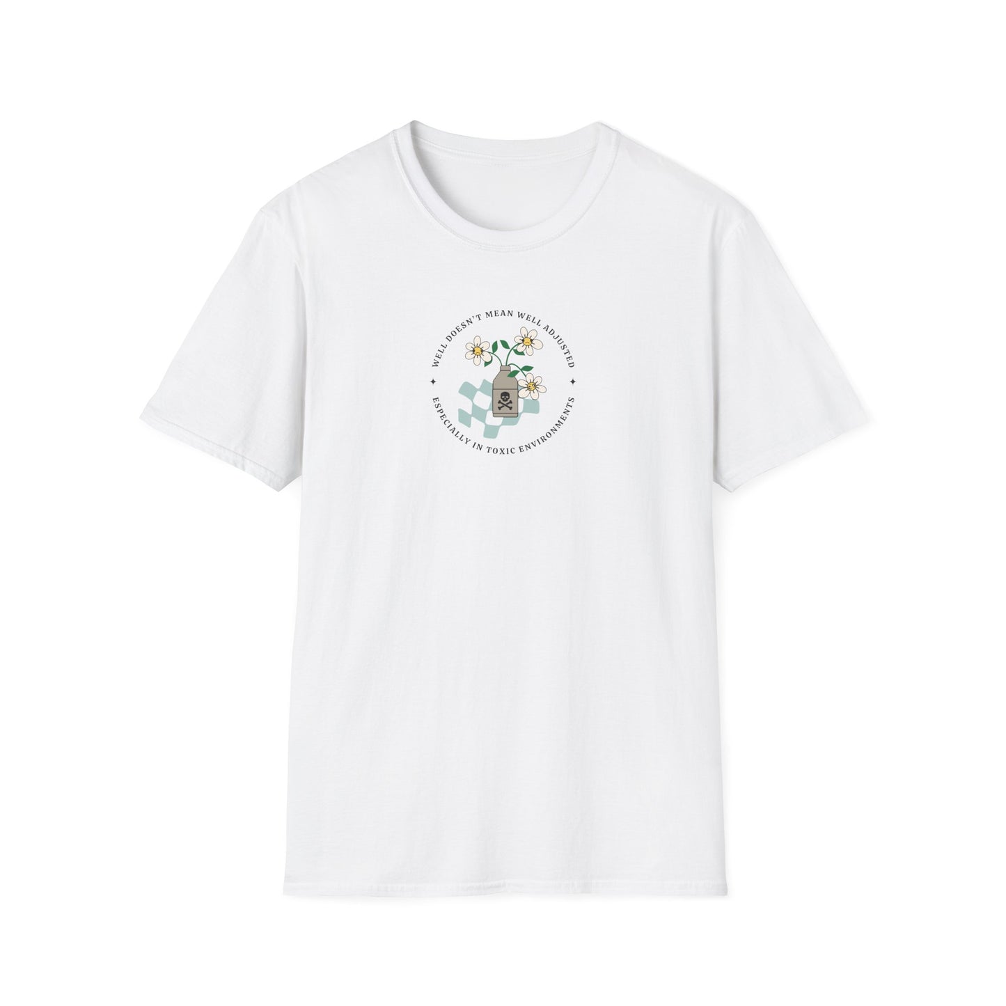 "Well Doesn't Mean Well Adjusted" - Unisex Softstyle T-Shirt