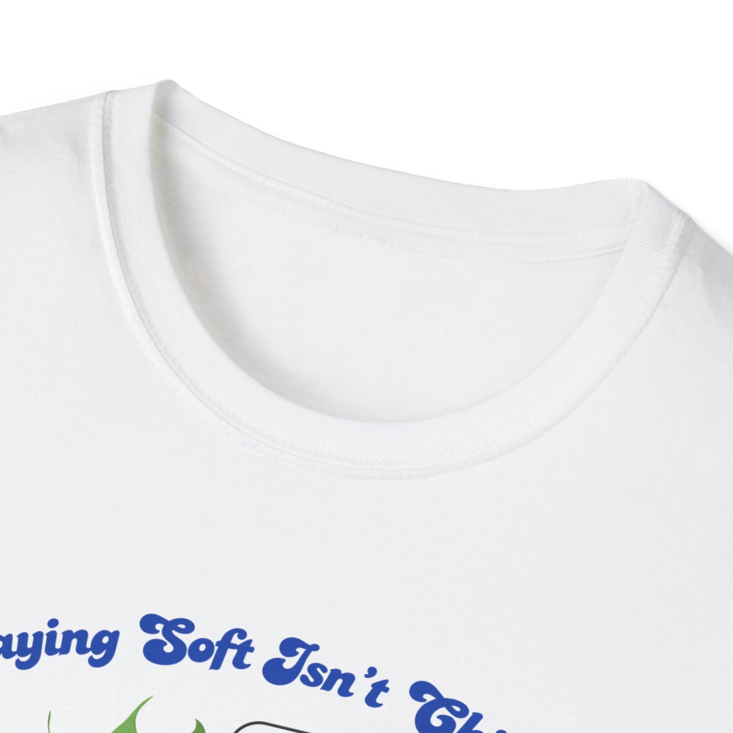 "Staying Soft Isn't Childish"- Unisex Softstyle T-Shirt, Axolotl