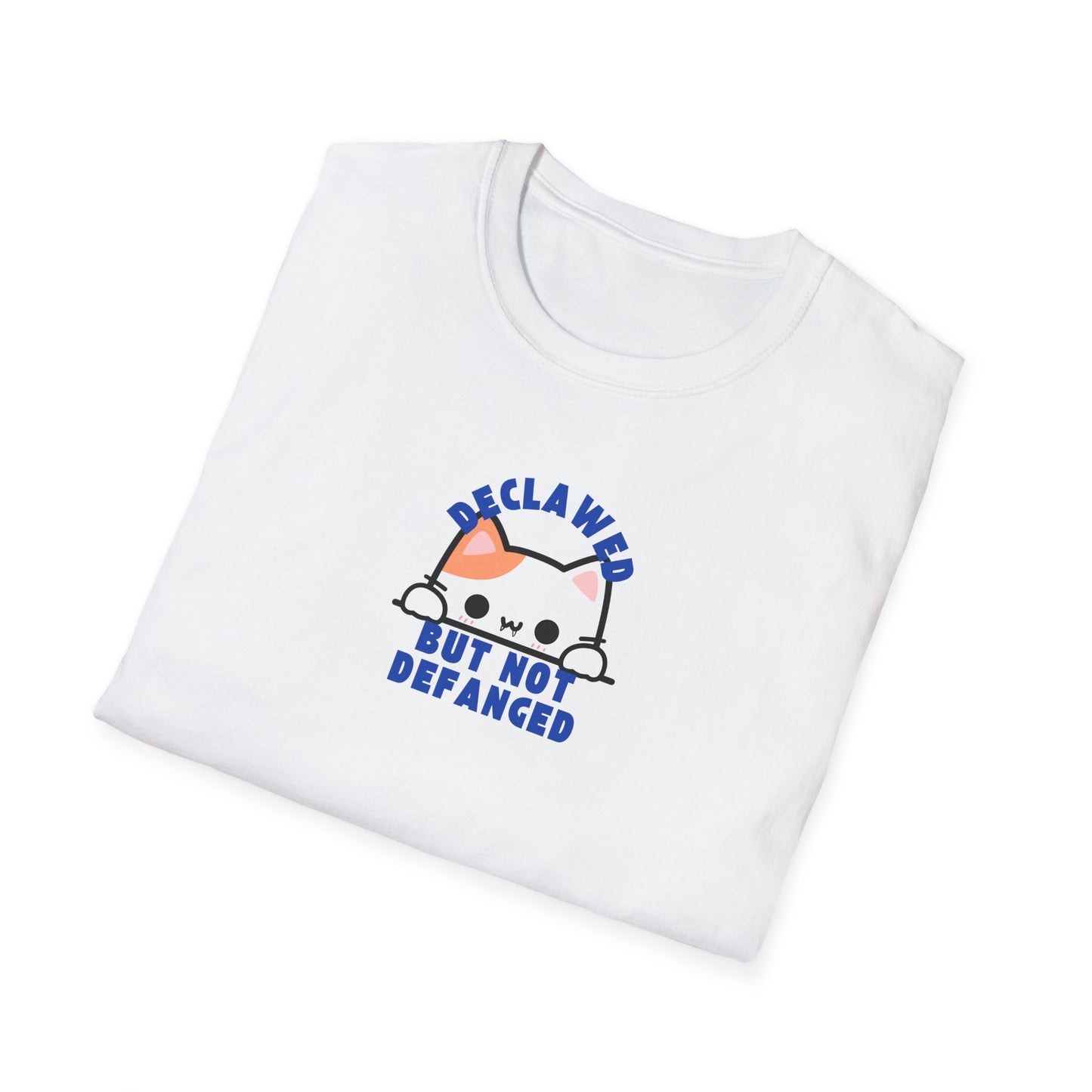 Declawed But Not Defanged- Unisex Shirt (Front)