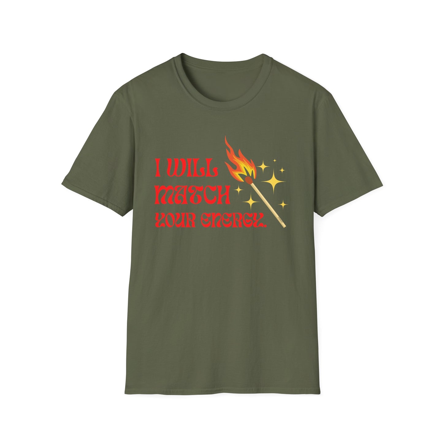 I Will Match Your Energy Unisex Softstyle T-Shirt