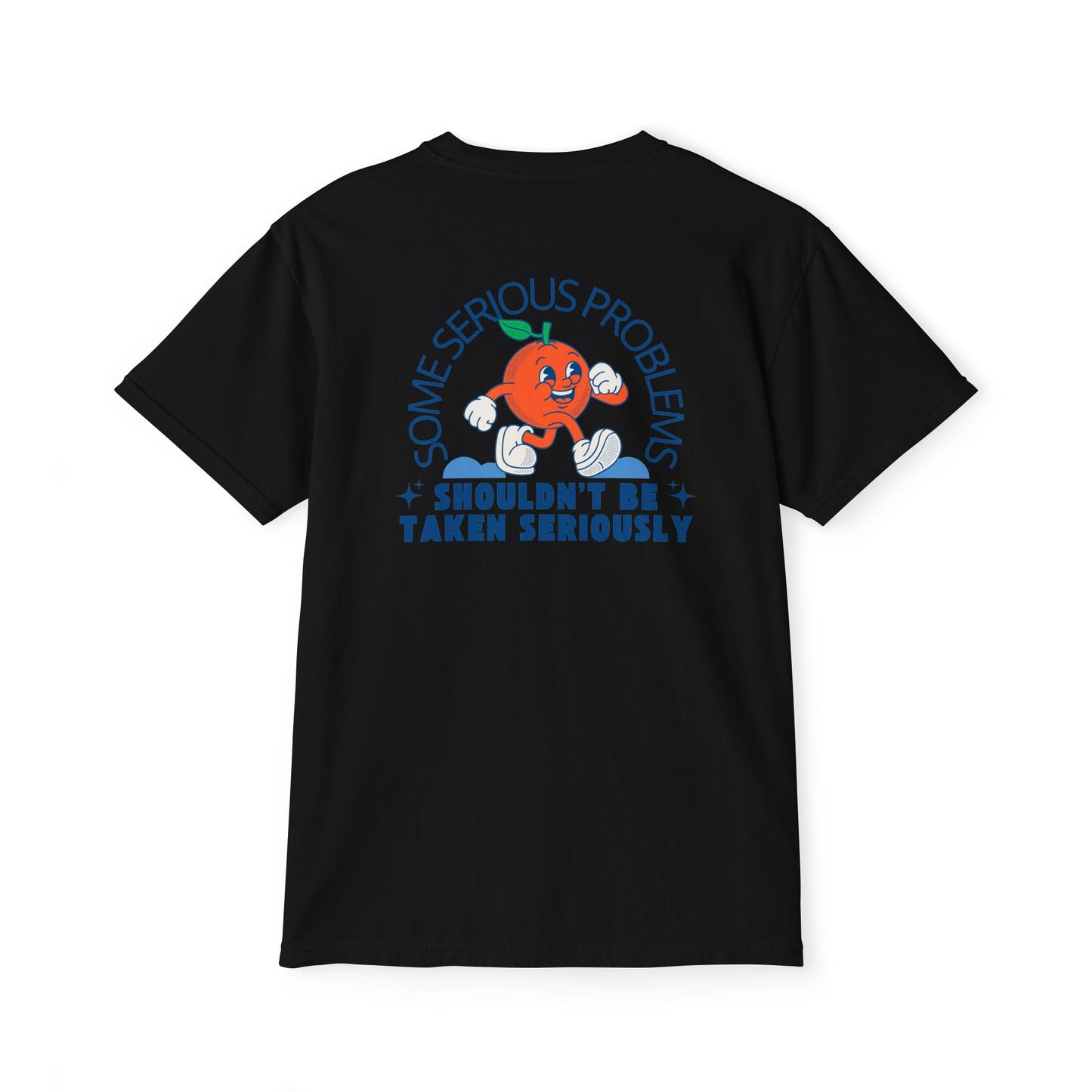 'Some Serious Problems Shouldn't Be Taken Seriously'- Unisex Playful Pocket T-Shirt