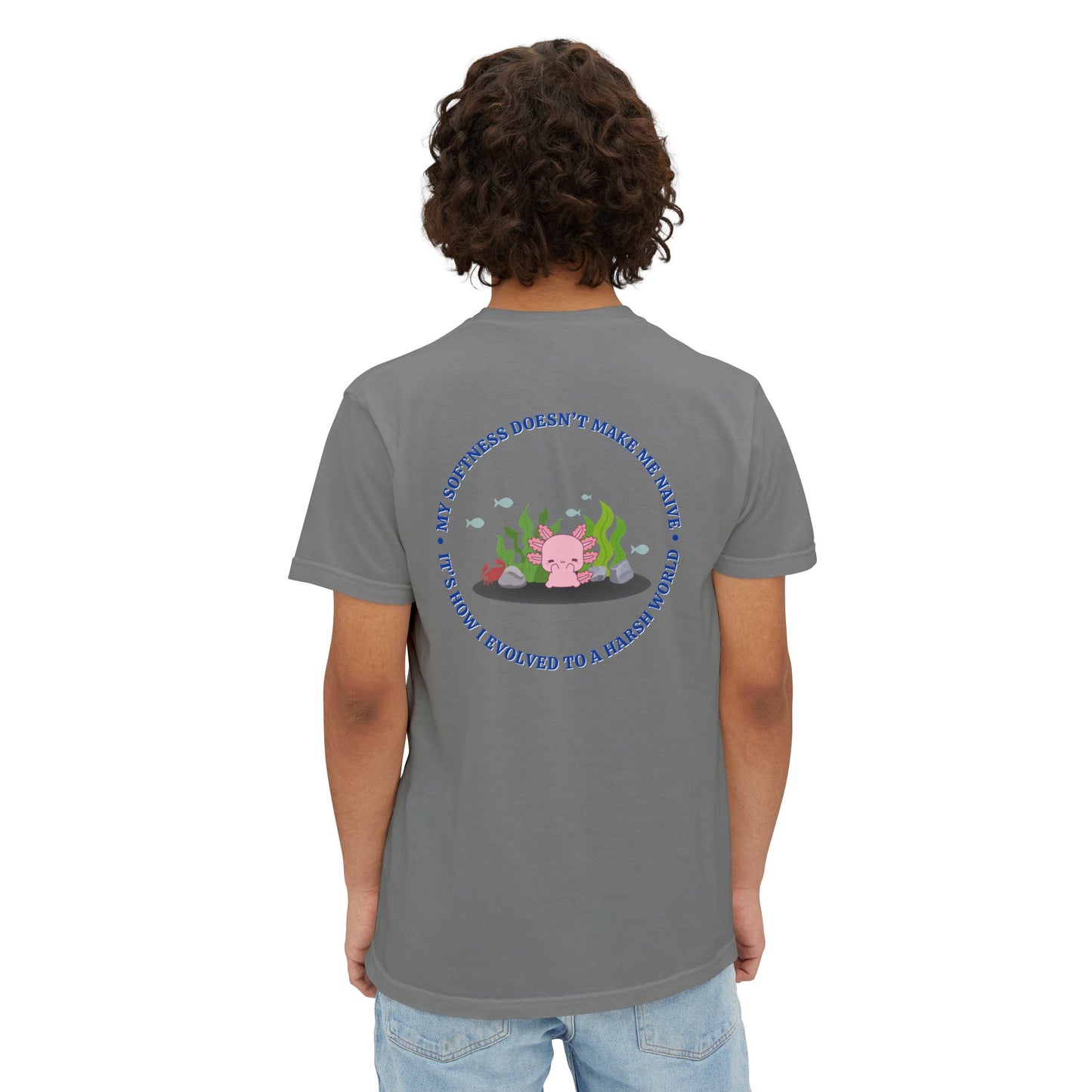 "My Softness Doesn't Make ME Naive"- Unisex Pocket T-Shirt, Axolotl