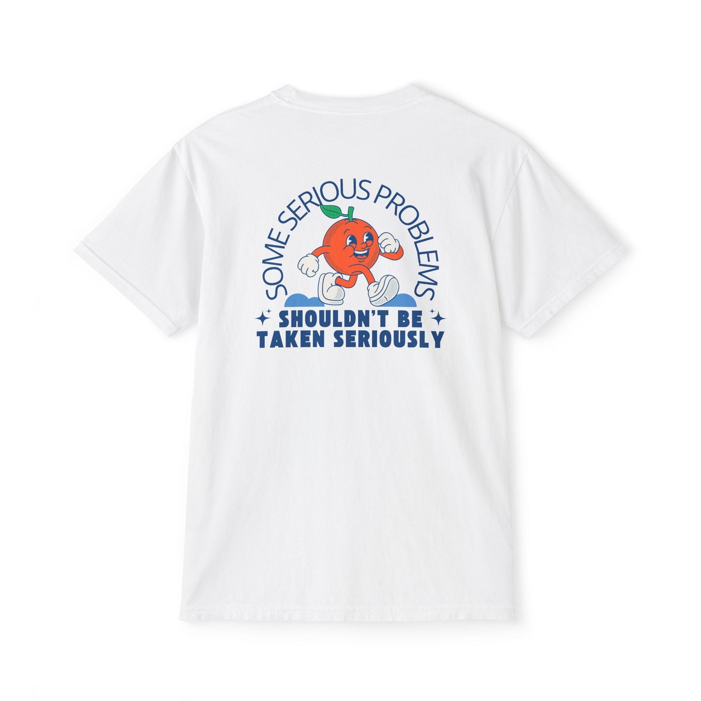 'Some Serious Problems Shouldn't Be Taken Seriously'- Unisex Playful Pocket T-Shirt