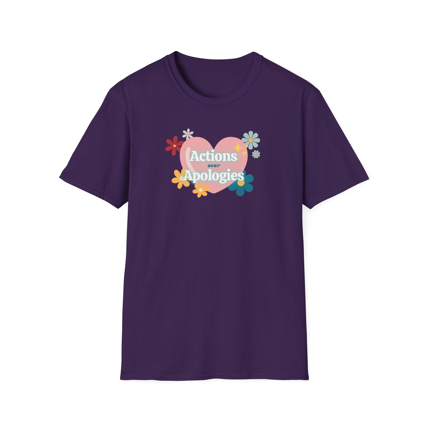 "Actions Over Apologies" -Unisex Softstyle T-Shirt