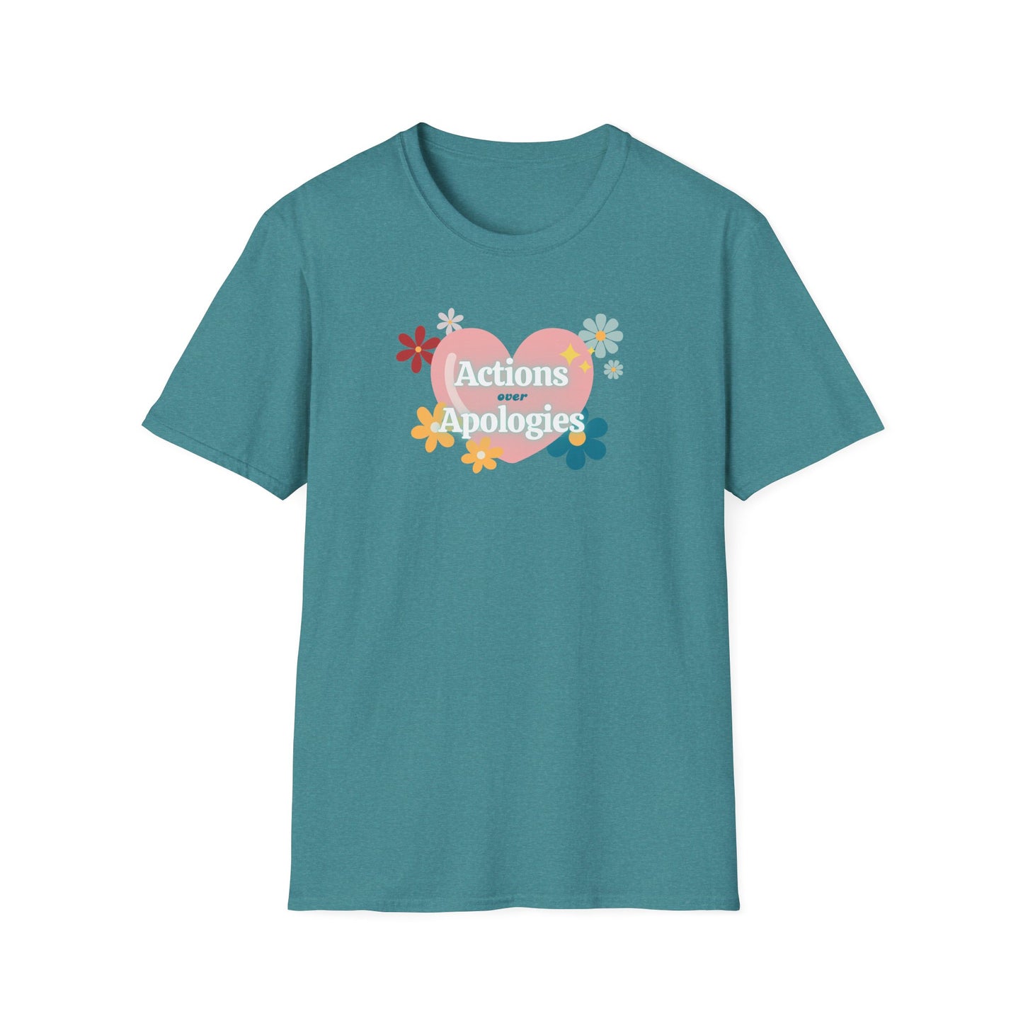 "Actions Over Apologies" -Unisex Softstyle T-Shirt