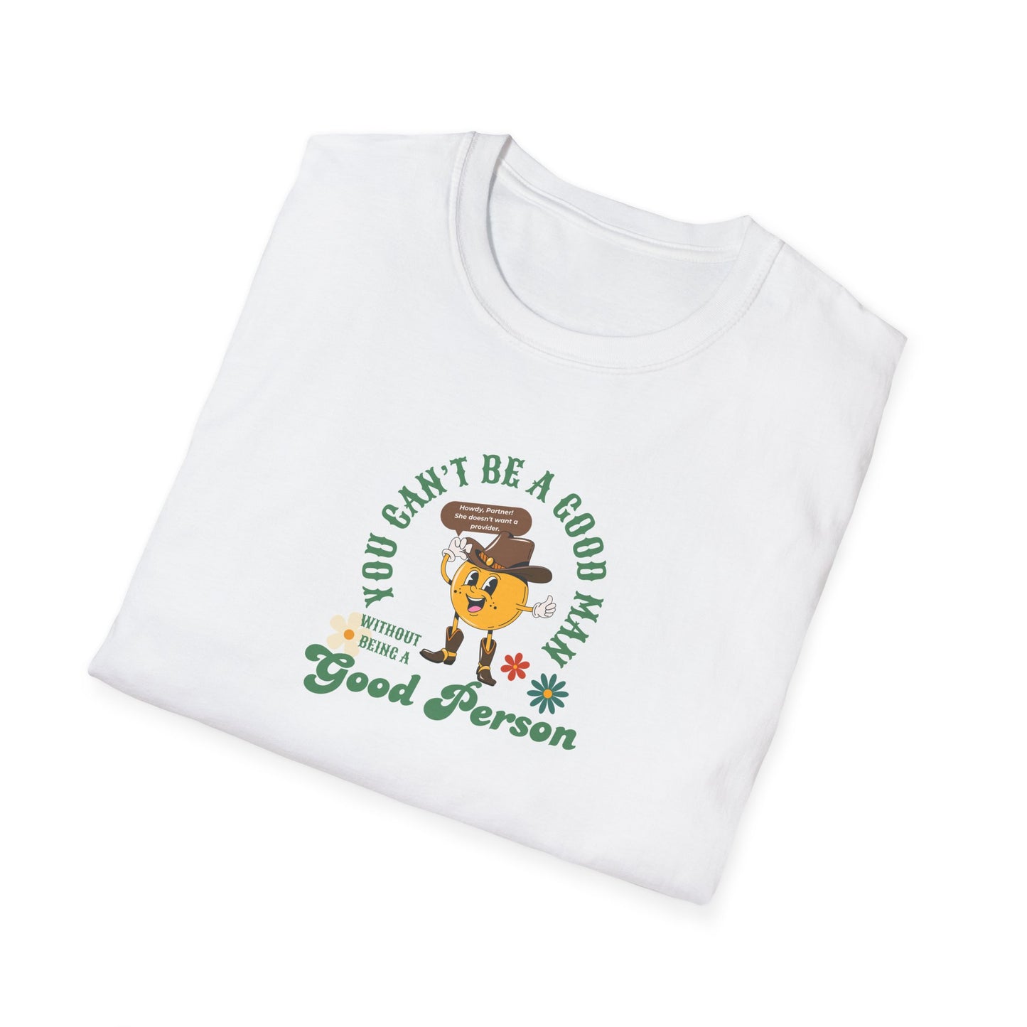 Good Men are Good People- Unisex Good Person T-Shirt, Positive Vibes