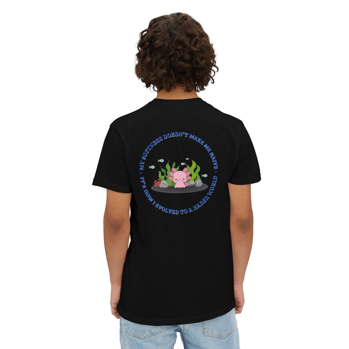 "My Softness Doesn't Make ME Naive"- Unisex Pocket T-Shirt, Axolotl